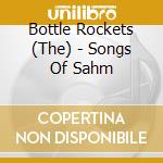 Bottle Rockets (The) - Songs Of Sahm cd