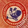 Legendary Shack-Shakers - Cockadoodledon'T cd
