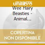 Wee Hairy Beasties - Animal Crackers