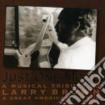 Just One More: Musical Tribute Larry Brown cd