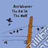 Ben Weaver - The Ax In The Oak cd