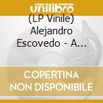 (LP Vinile) Alejandro Escovedo - A Man Under The Influence (2 Lp) lp vinile di Alejandro Escovedo