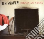 Ben Weaver - Mirepoix And Smoke