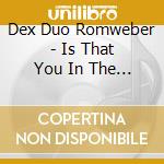 Dex Duo Romweber - Is That You In The Blue cd