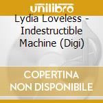 Lydia Loveless - Indestructible Machine (Digi) cd