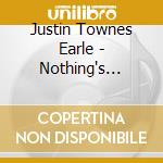Justin Townes Earle - Nothing's Gonna Change... cd musicale di Justin townes earle