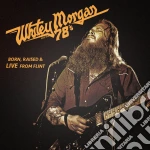 Whitey Morgan - Born Raised & Live From Flint cd