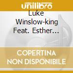 Luke Winslow-king Feat. Esther Rose - The Coming Rose cd musicale di Luke winslow-king fe