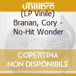 (LP Vinile) Branan, Cory - No-Hit Wonder lp vinile di Branan, Cory