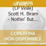 (LP Vinile) Scott H. Biram - Nothin' But Blood lp vinile di Scott H. Biram