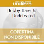 Bobby Bare Jr. - Undefeated cd musicale di Bobby Bare Jr.