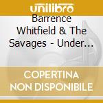 Barrence Whitfield & The Savages - Under The Savage Sky cd