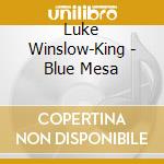 Luke Winslow-King - Blue Mesa cd