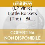 (LP Vinile) Bottle Rockets (The) - Bit Logic lp vinile di Bottle Rockets