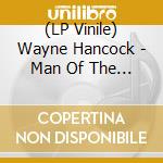 (LP Vinile) Wayne Hancock - Man Of The Road lp vinile