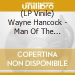 (LP Vinile) Wayne Hancock - Man Of The Road vinile