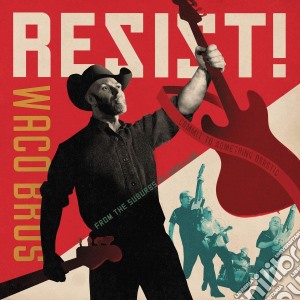 (LP Vinile) Waco Brothers (The) - Resist! lp vinile