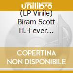 (LP Vinile) Biram Scott H.-Fever Dreams vinile