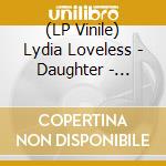 (LP Vinile) Lydia Loveless - Daughter - Opaque Pink Vinyl vinile