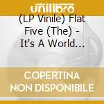 (LP Vinile) Flat Five (The) - It's A World Of Love And Hope lp vinile di Flat Five (The)