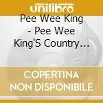 Pee Wee King - Pee Wee King'S Country Hoedown cd