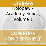 Holopaw - Academy Songs, Volume 1 cd