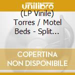(LP Vinile) Torres / Motel Beds - Split (7