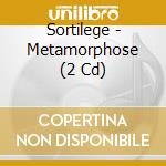 Sortilege - Metamorphose (2 Cd) cd