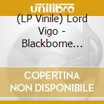 (LP Vinile) Lord Vigo - Blackborne Souls (2 Lp) vinile