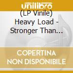 (LP Vinile) Heavy Load - Stronger Than Evil