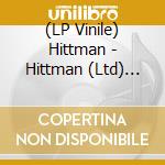 (LP Vinile) Hittman - Hittman (Ltd) (Lp+Cd) lp vinile di Hittman
