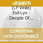 (LP Vinile) Evil-Lyn - Disciple Of Steel vinile