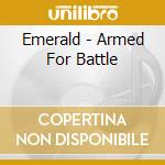 Emerald - Armed For Battle cd