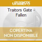 Traitors Gate - Fallen