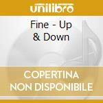 Fine - Up & Down cd musicale