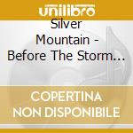 Silver Mountain - Before The Storm (Demo 1980) cd