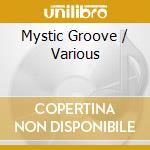 Mystic Groove / Various cd