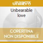 Unbearable love cd musicale di WALELA