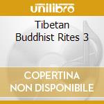 Tibetan Buddhist Rites 3 cd