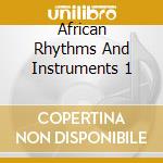 African Rhythms And Instruments 1 cd musicale