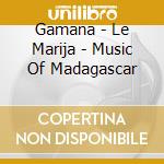 Gamana - Le Marija - Music Of Madagascar cd