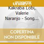 Kakraba Lobi, Valerie Naranjo - Song Of Legaa - Kakraba Lobi - Mast cd