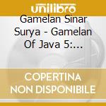 Gamelan Sinar Surya - Gamelan Of Java 5: Cirebon Tradition In America cd
