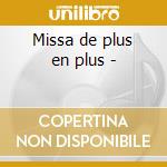 Missa de plus en plus - cd