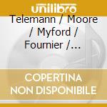Telemann / Moore / Myford / Fournier / Palumbo - Six Sonates En Trios Dans Le Gout Italien cd