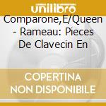 Comparone,E/Queen - Rameau: Pieces De Clavecin En cd