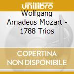 Wolfgang Amadeus Mozart - 1788 Trios cd