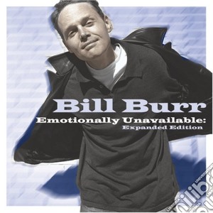 Burr Bill - Emotionally Unavailable: Expan cd musicale di Burr Bill