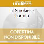 Lil Smokies - Tornillo cd musicale