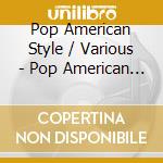 Pop American Style / Various - Pop American Style / Various cd